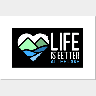 Life is better at the lake Posters and Art